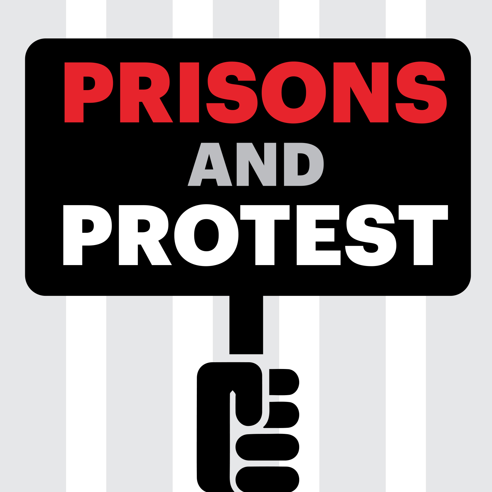 Prisons & Protest 01 - introduction