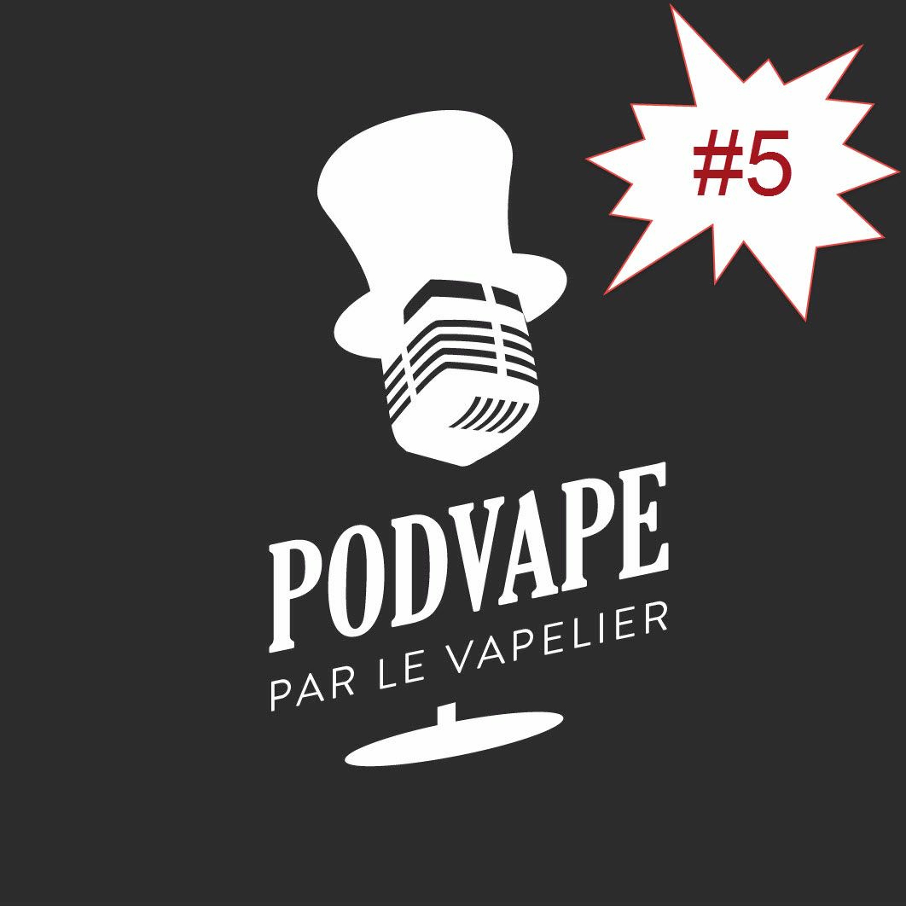 PODVAPE, le son de la vape !