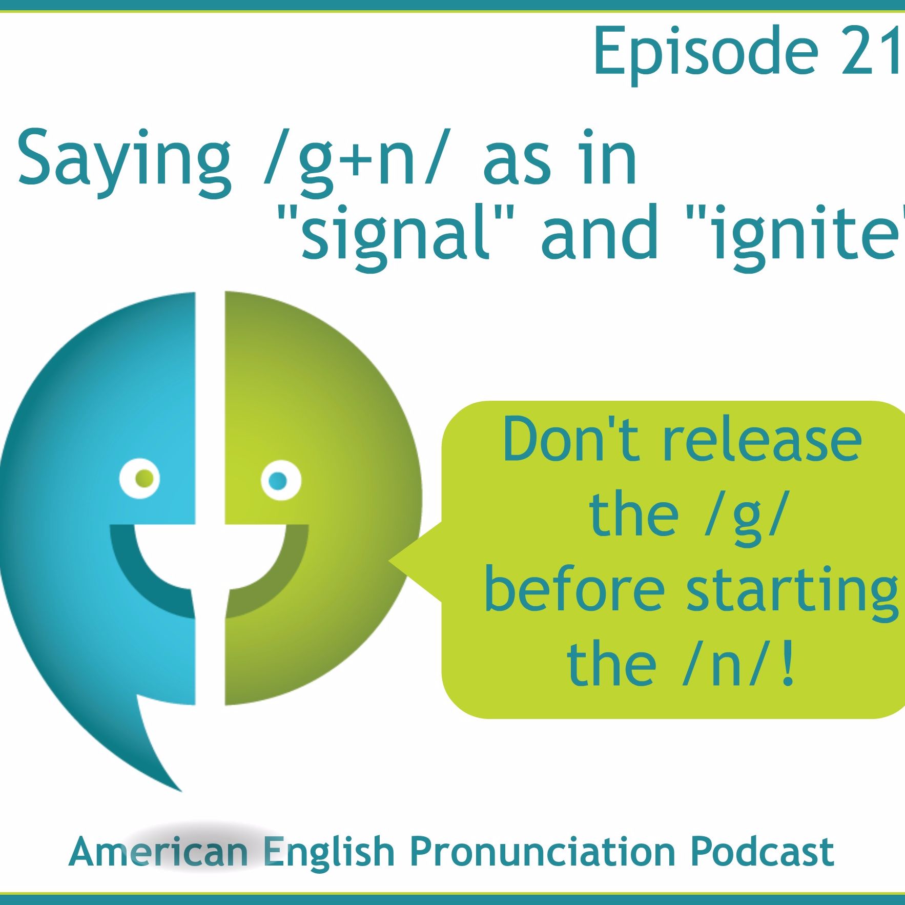 219: /g+n/ as in "signal" and "ignore"