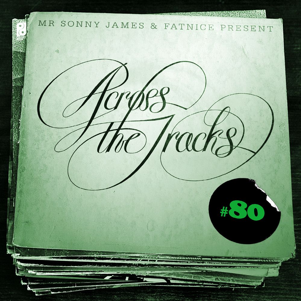 Across The Tracks Ep. 80