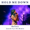 Halsey Hold Me Down Juan And Tye Die Remix Mp3