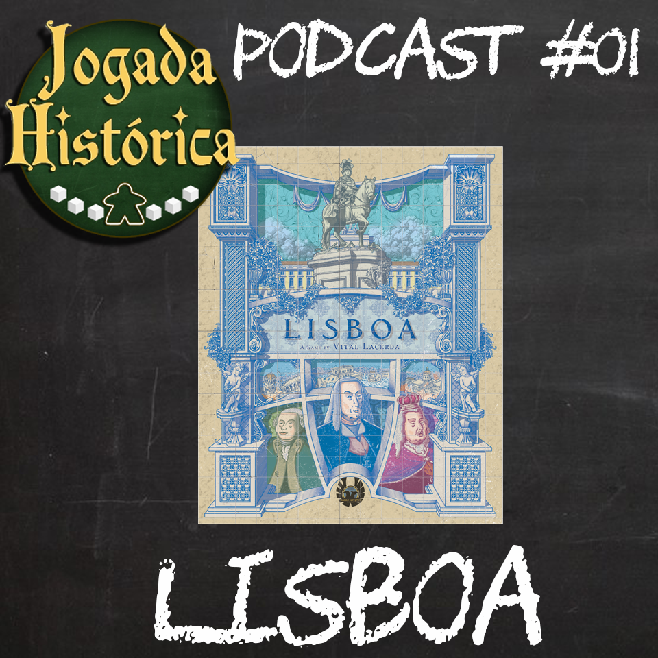 Jogada Histórica Podcast #1 - Lisboa
