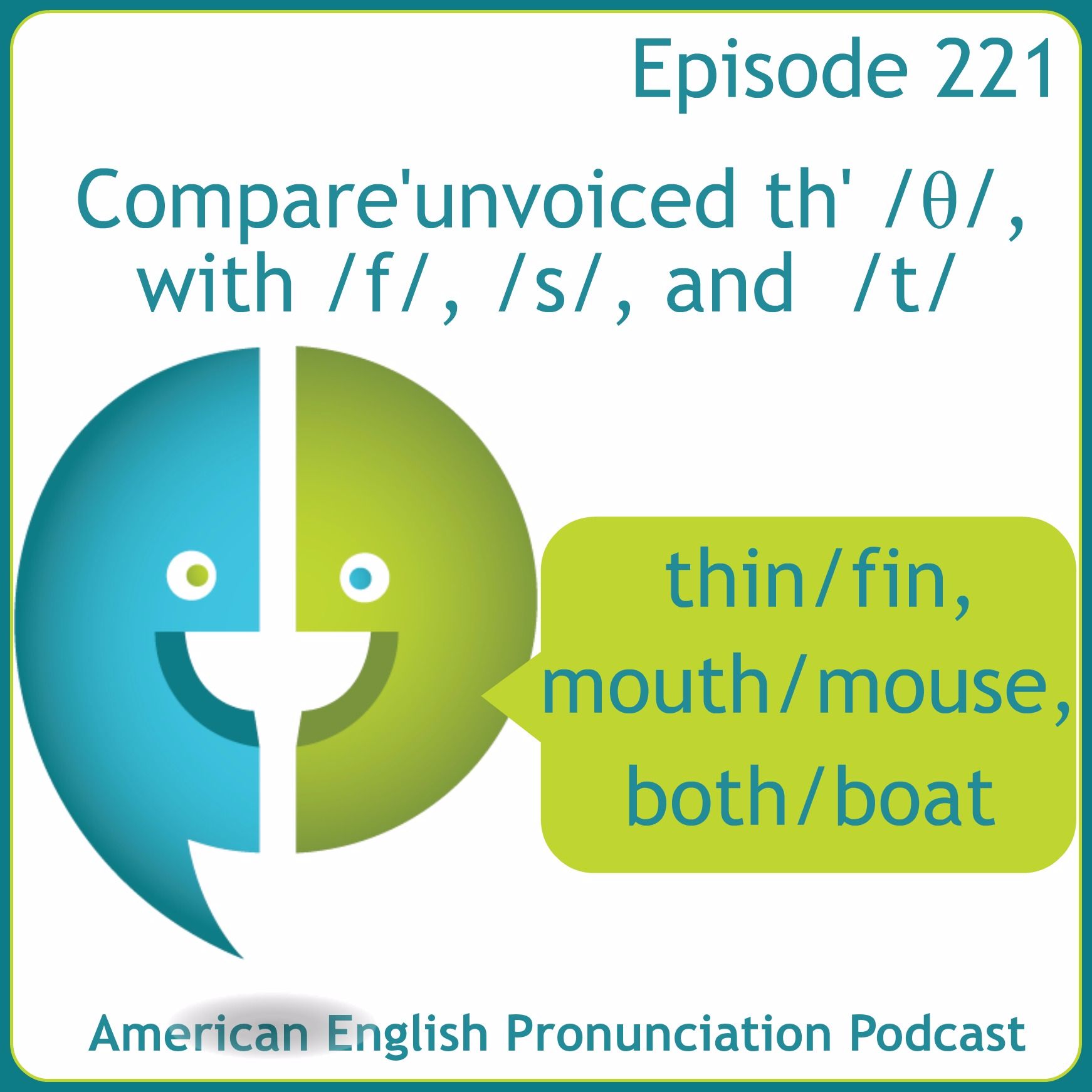 221: Compare 'unvoiced th' to /f/, /s/, and /t/
