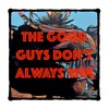 The Good Guys Don't Always Win