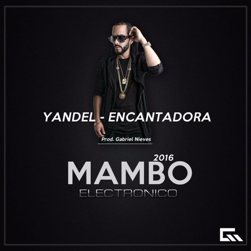 YANDEL ENCANTADORA СКАЧАТЬ БЕСПЛАТНО YANDEL ENCANTADORA СКАЧАТЬ БЕСПЛАТНО