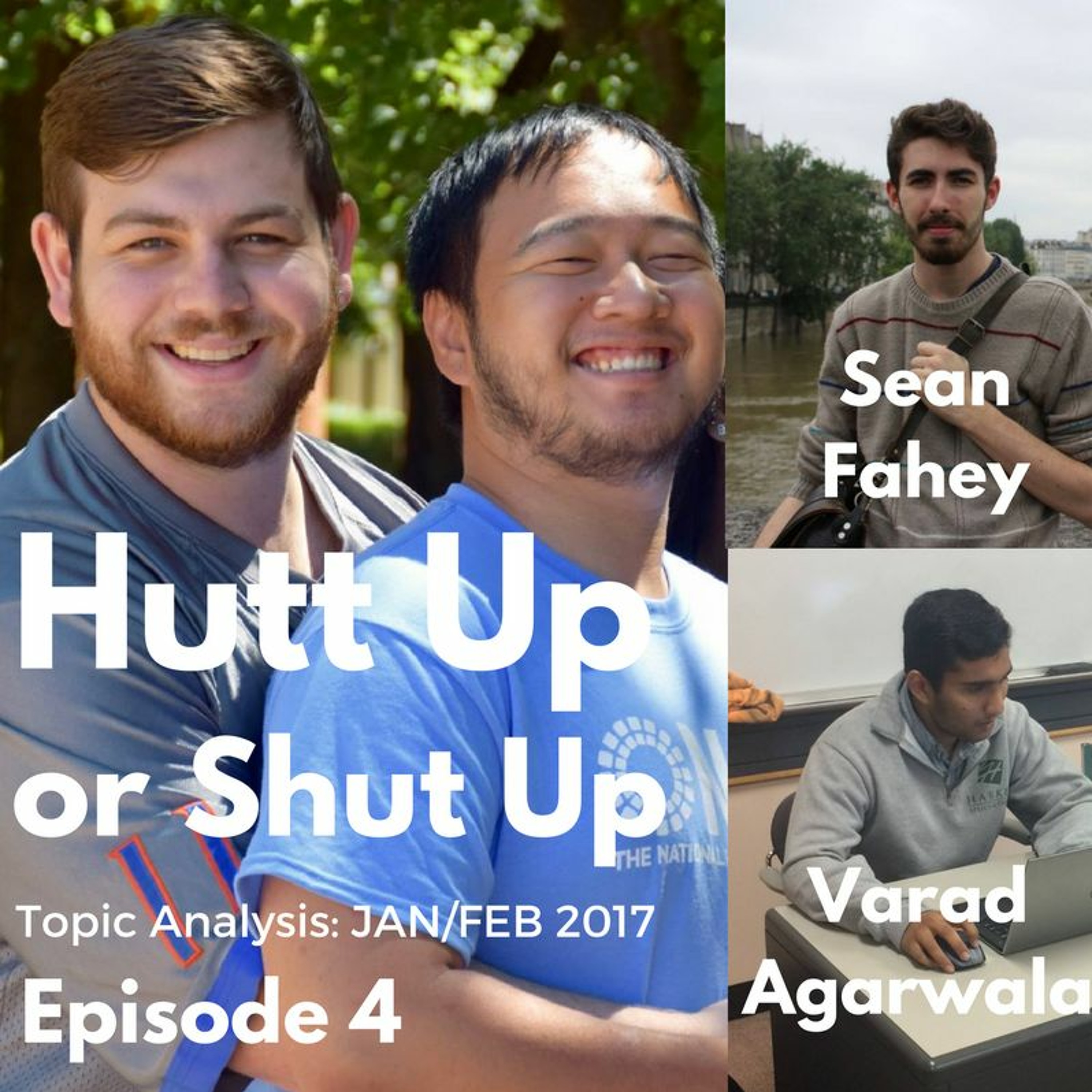 Hutt Up or Shut Up E4- Varad Agarwala and Sean Fahey