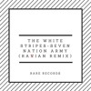 The White Stripes Seven Nation Army Ravian Remix Mp3