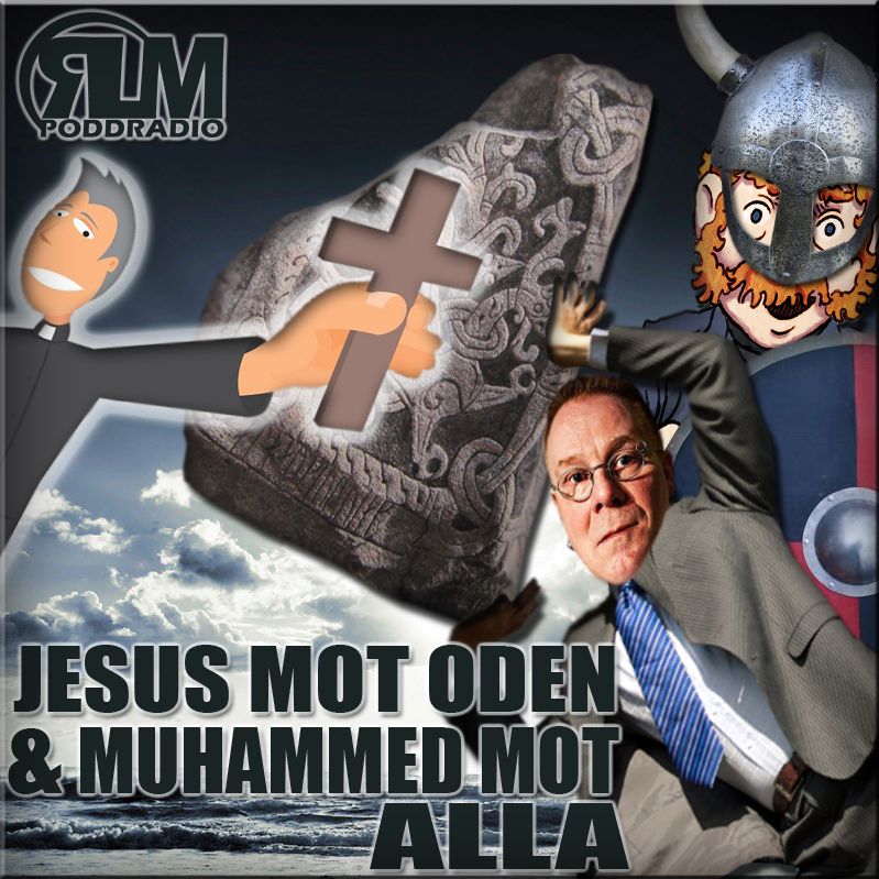 RLM - Jesus mot Oden & Muhammed mot alla RLM - Jesus mot Oden & Muhammed mot alla