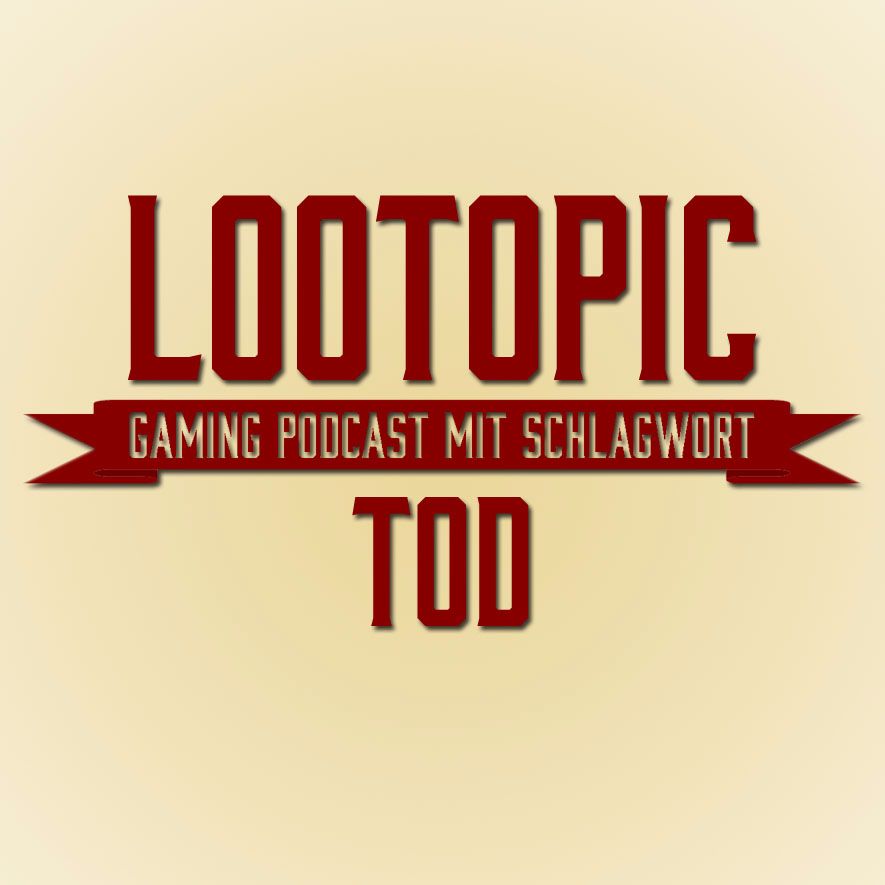 Lootopic - #13 Tod Lootopic - #13 Tod