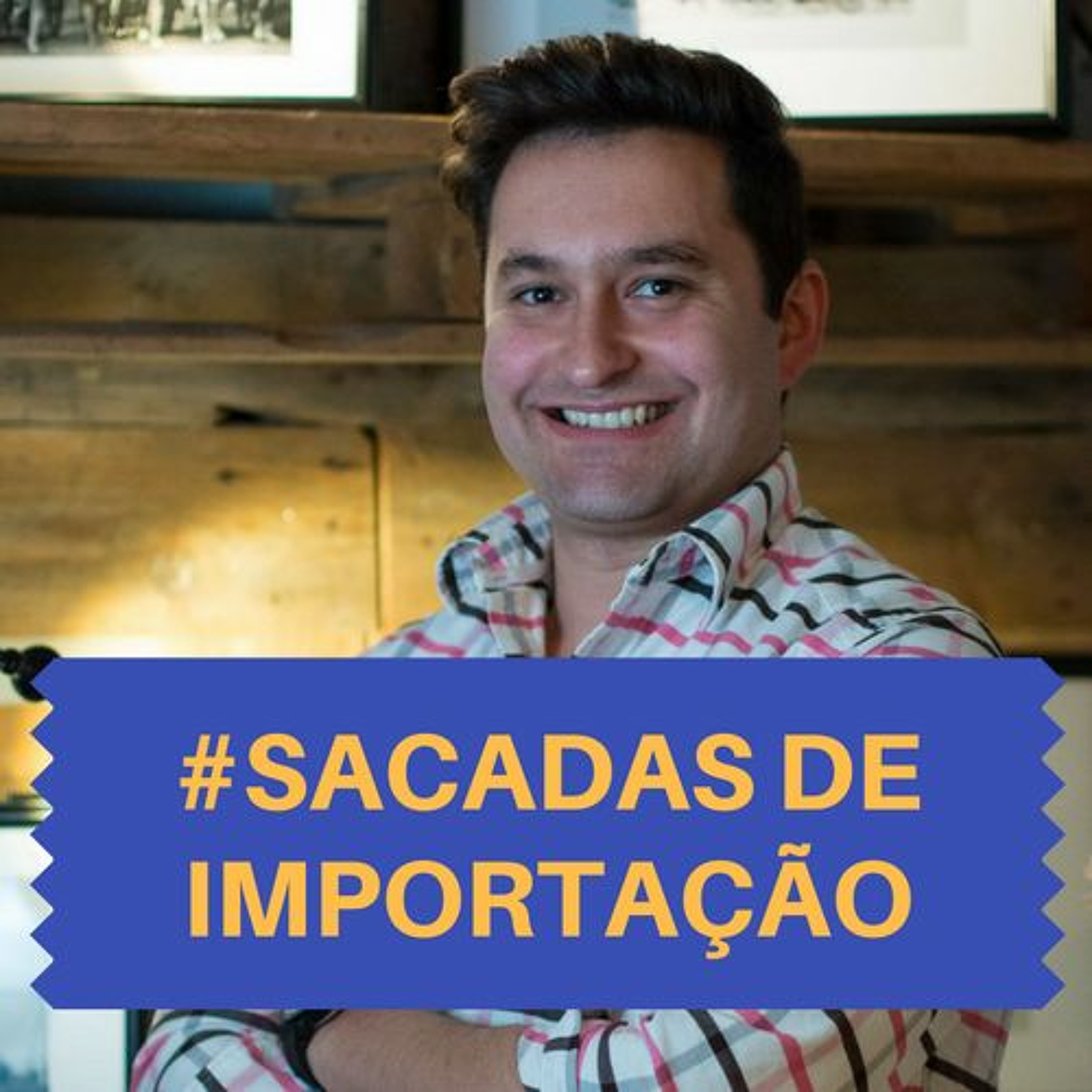 Sacadas de Importação