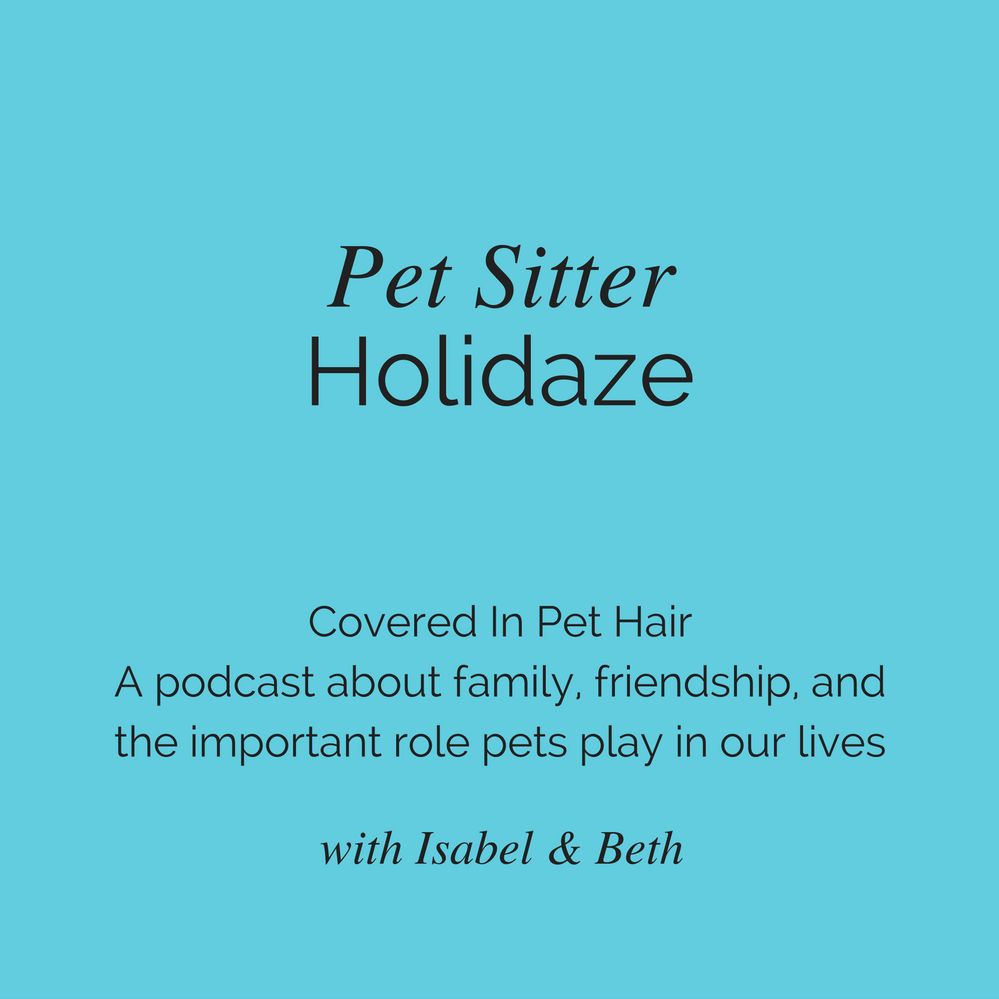 Pet Sitter Holidaze - 12.21.16