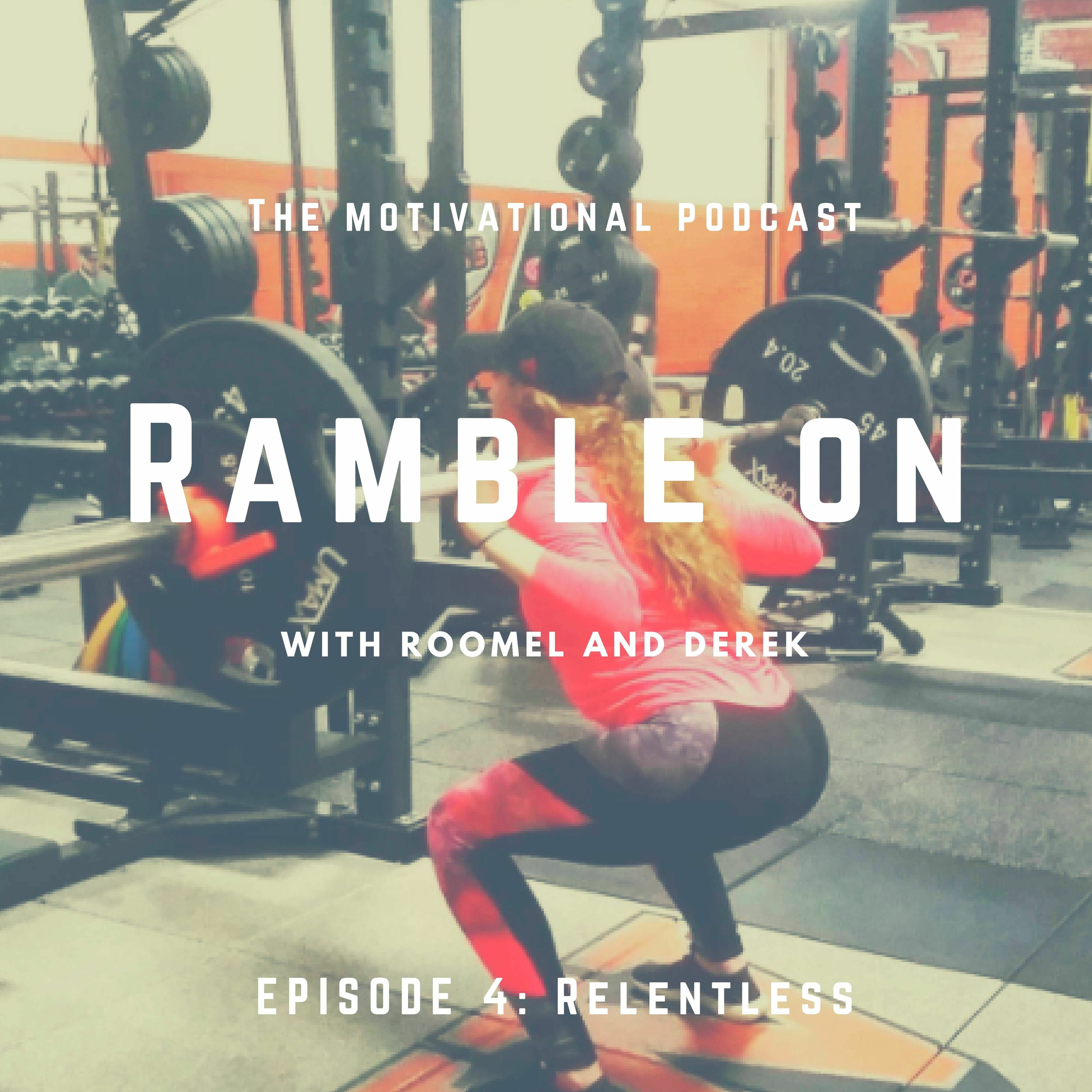 Episode 4: Relentless
