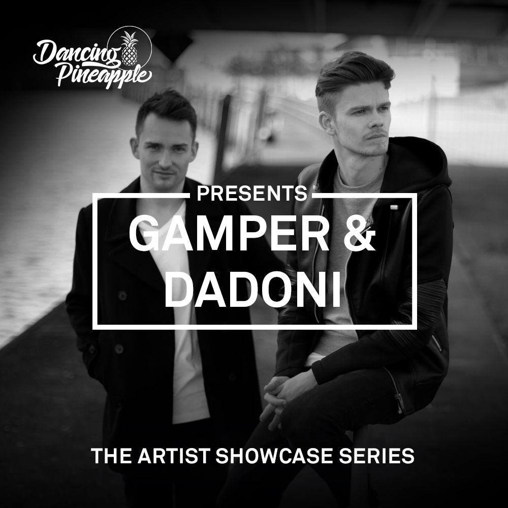 Dancing Pineapple Artist Showcase Series: Gamper & Dadoni