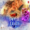 Pehli Dafa (128 Kbps) - DownloadMing.SE