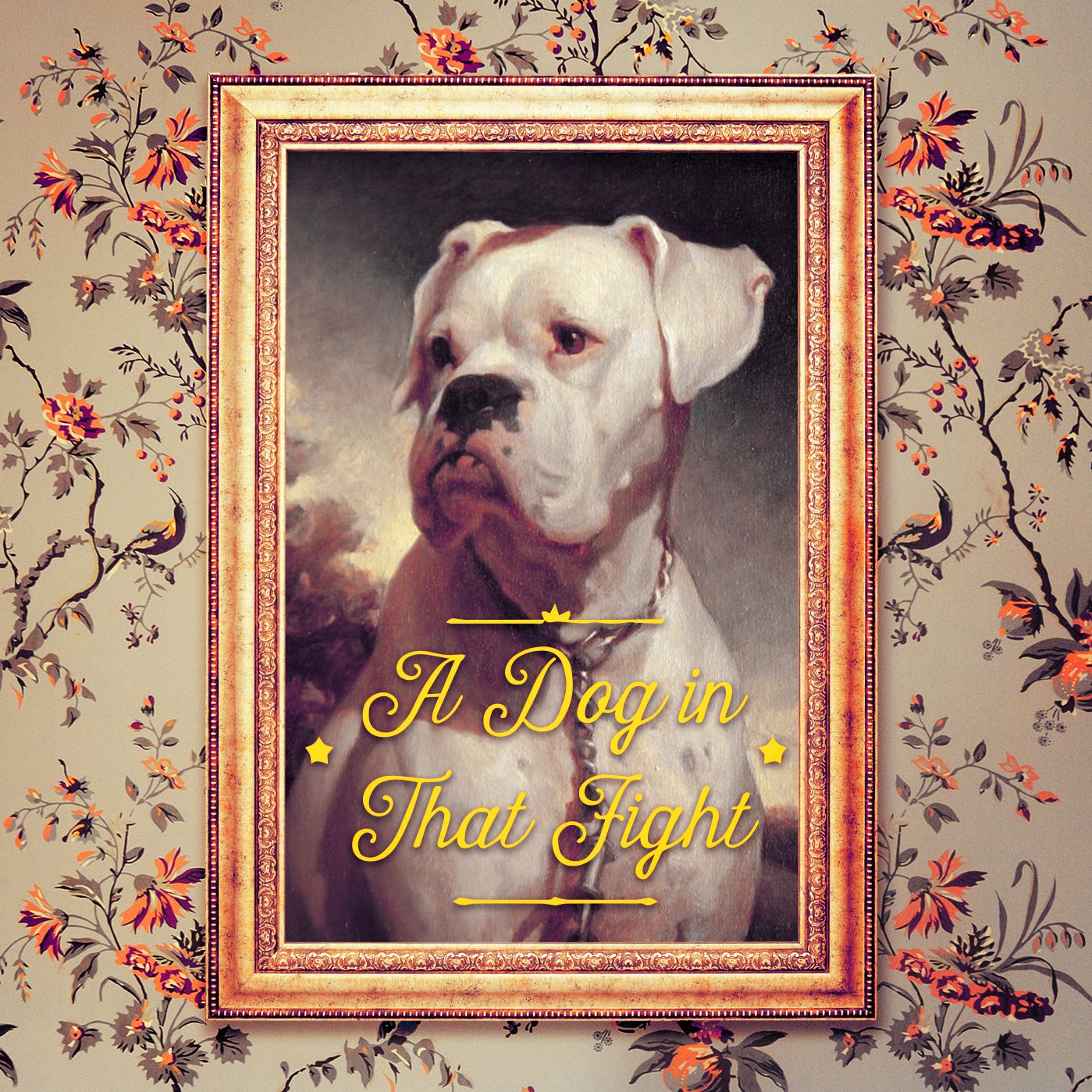 8. "A Dog In That Fight" with Matt Craufurd 8. "A Dog In That Fight" with Matt Craufurd