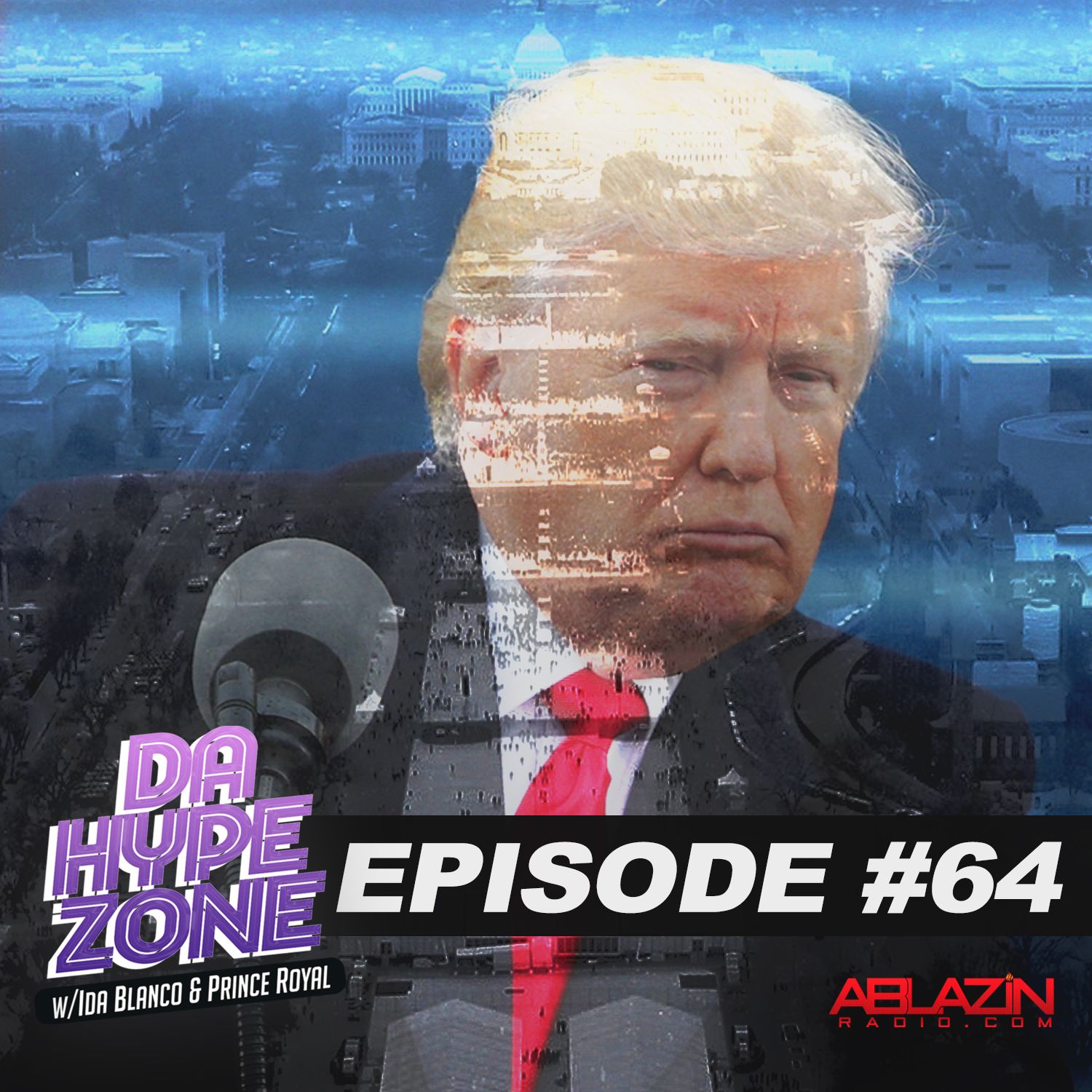 DaHypeZone - Episode 64(01.20.2017) #TrumpTopia