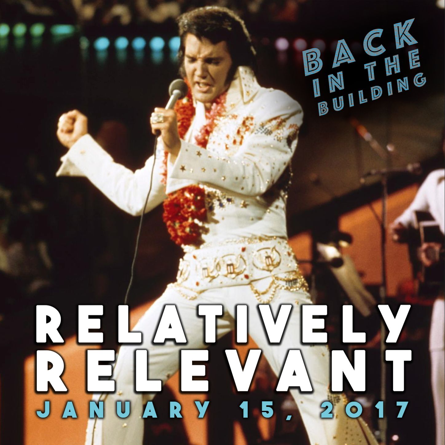 Relatively Relevant - January 15, 2017: Back in the Building Relatively Relevant - January 15, 2017: Back in the Building