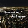 call me back again