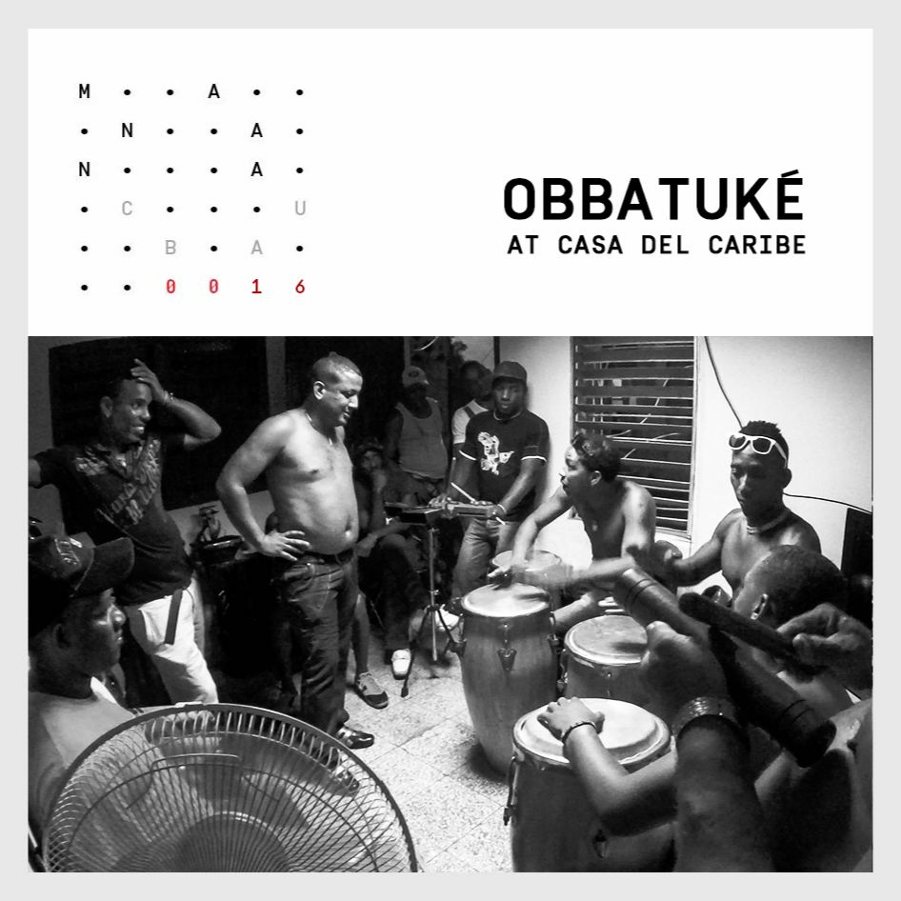 EP.0016 - OBBATUKÉ - Live at Casa del Caribe