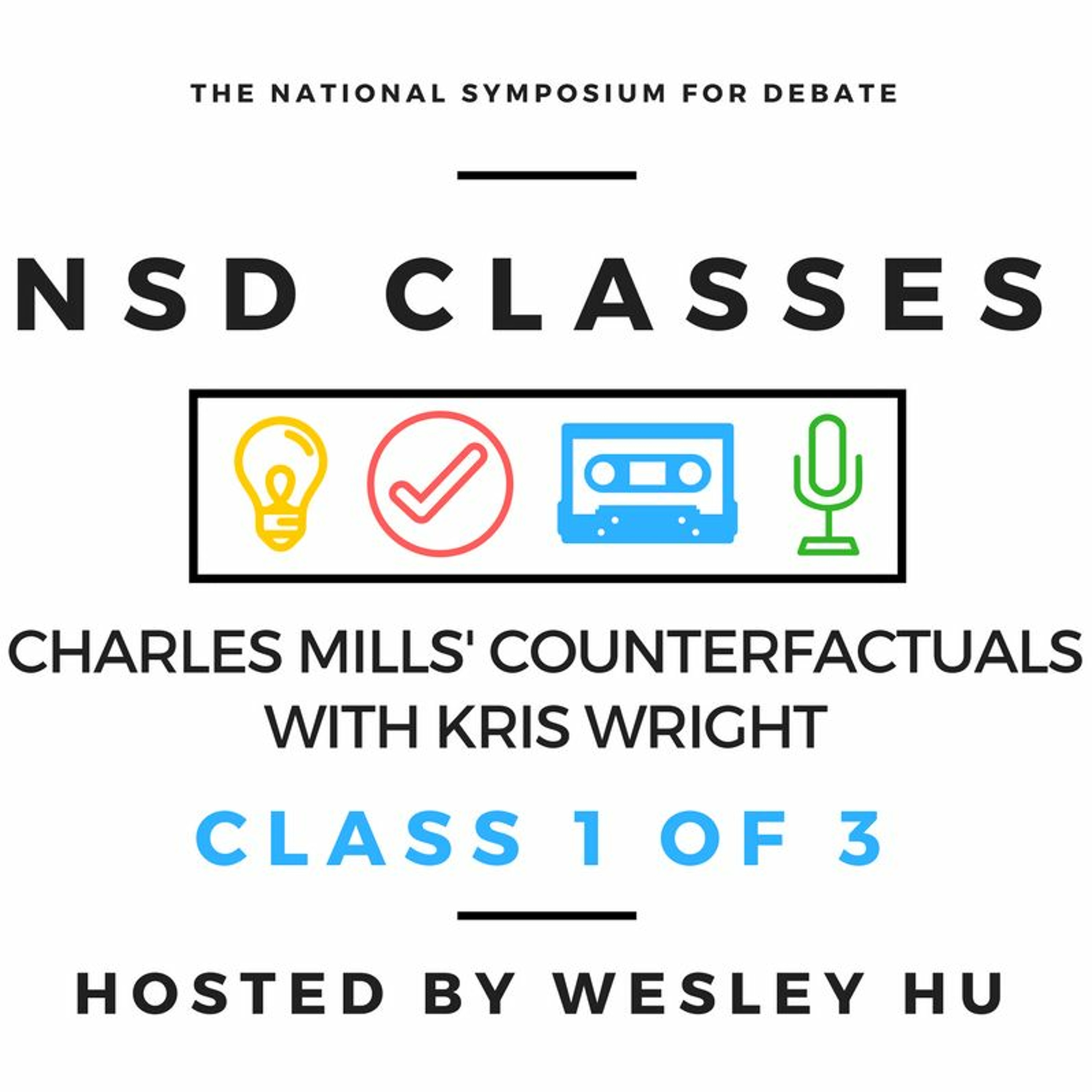NSD Classes- Mills' Counterfactuals With Kris Wright- Hosted By Wesley Hu Class 1 Of 3