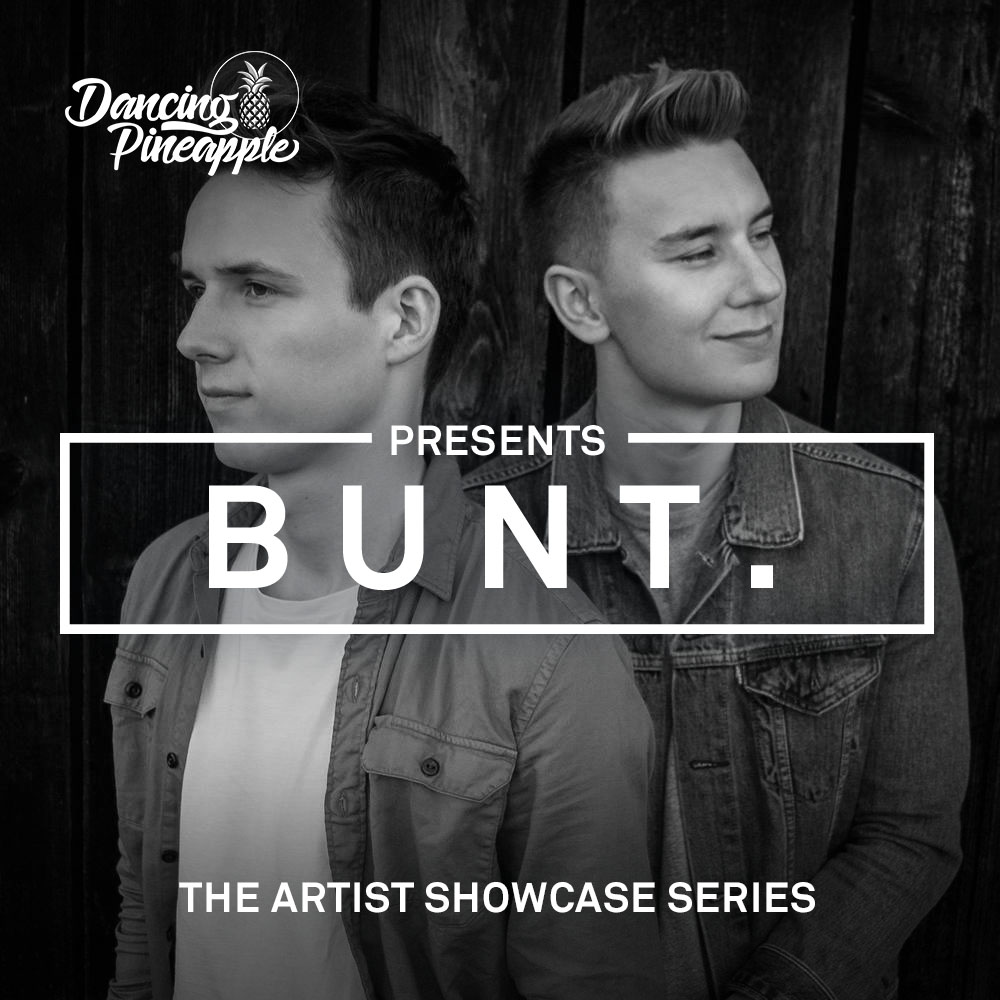 Dancing Pineapple Artist Showcase Series: BUNT.