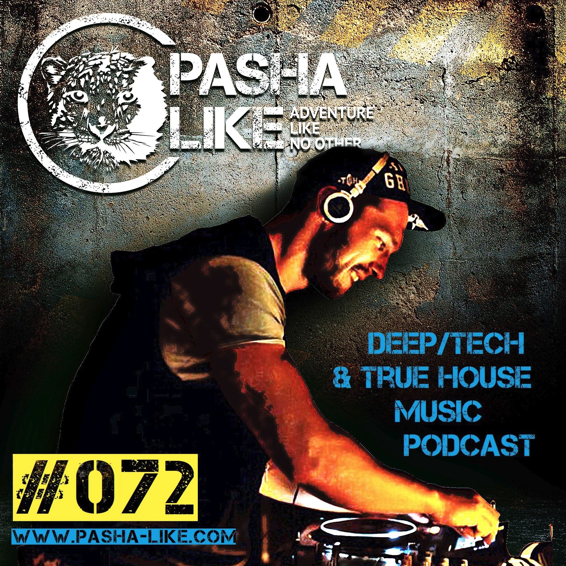 Deep, Tech & True House Music Podcast by Pasha Like