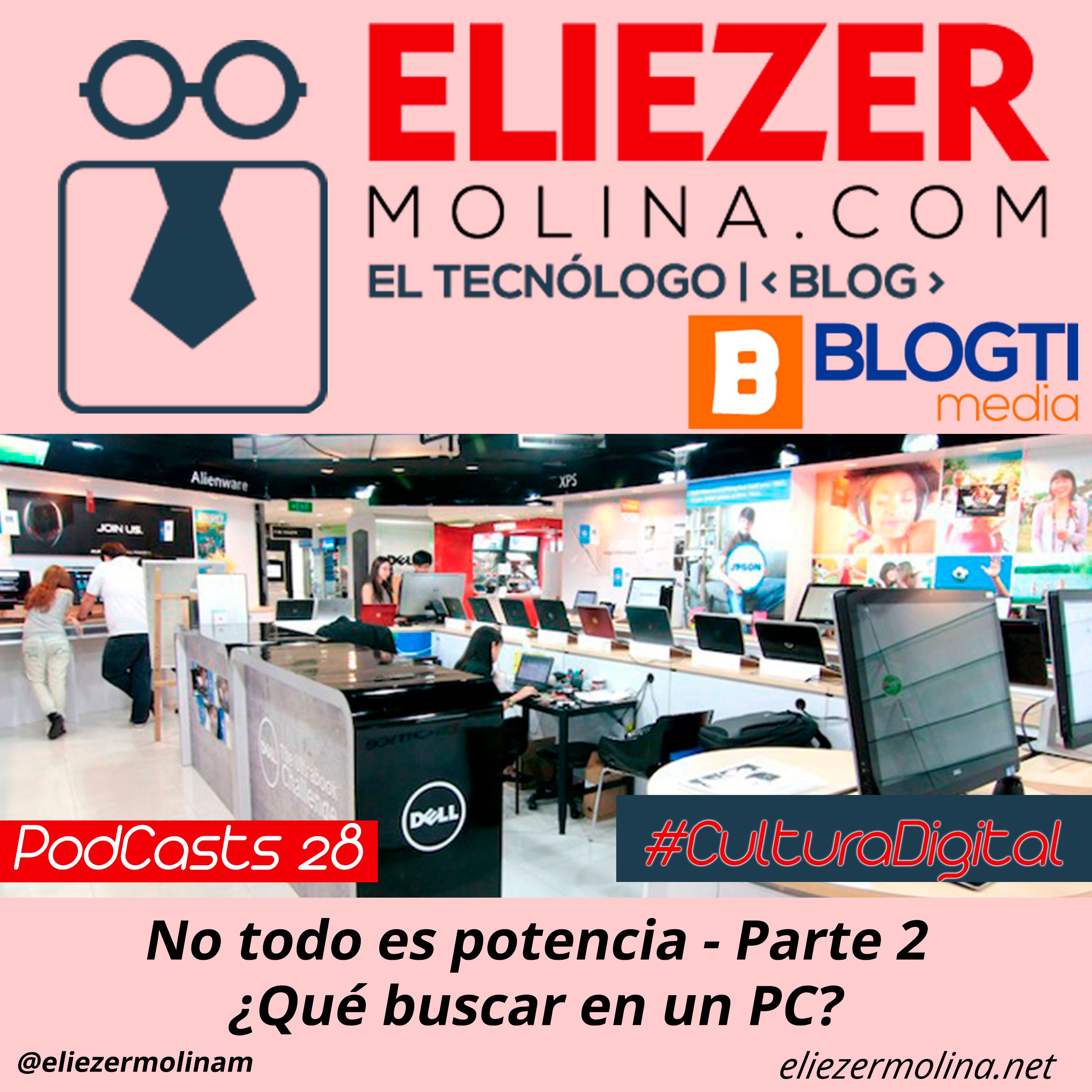 PodCasts 28 - No Todo Es Potencia P2 Que Buscar En Un PC - Cultura Digital