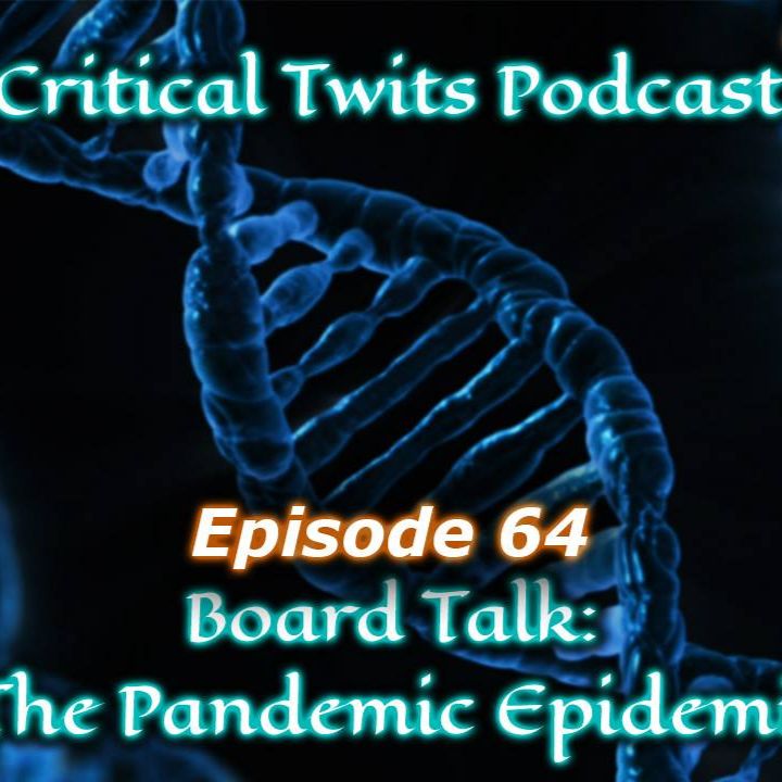64 - The Pandemic Epidemic: Pandemic, Expansions, Contagion, Legacy, and Cthulhu