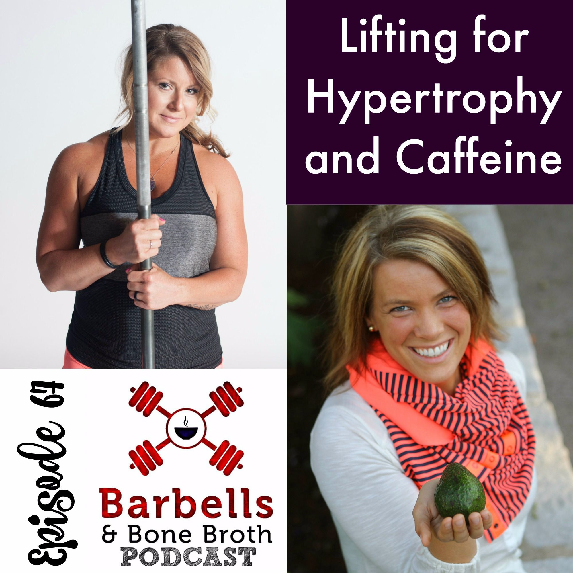 #67: Training for Hypertrophy and Caffeine