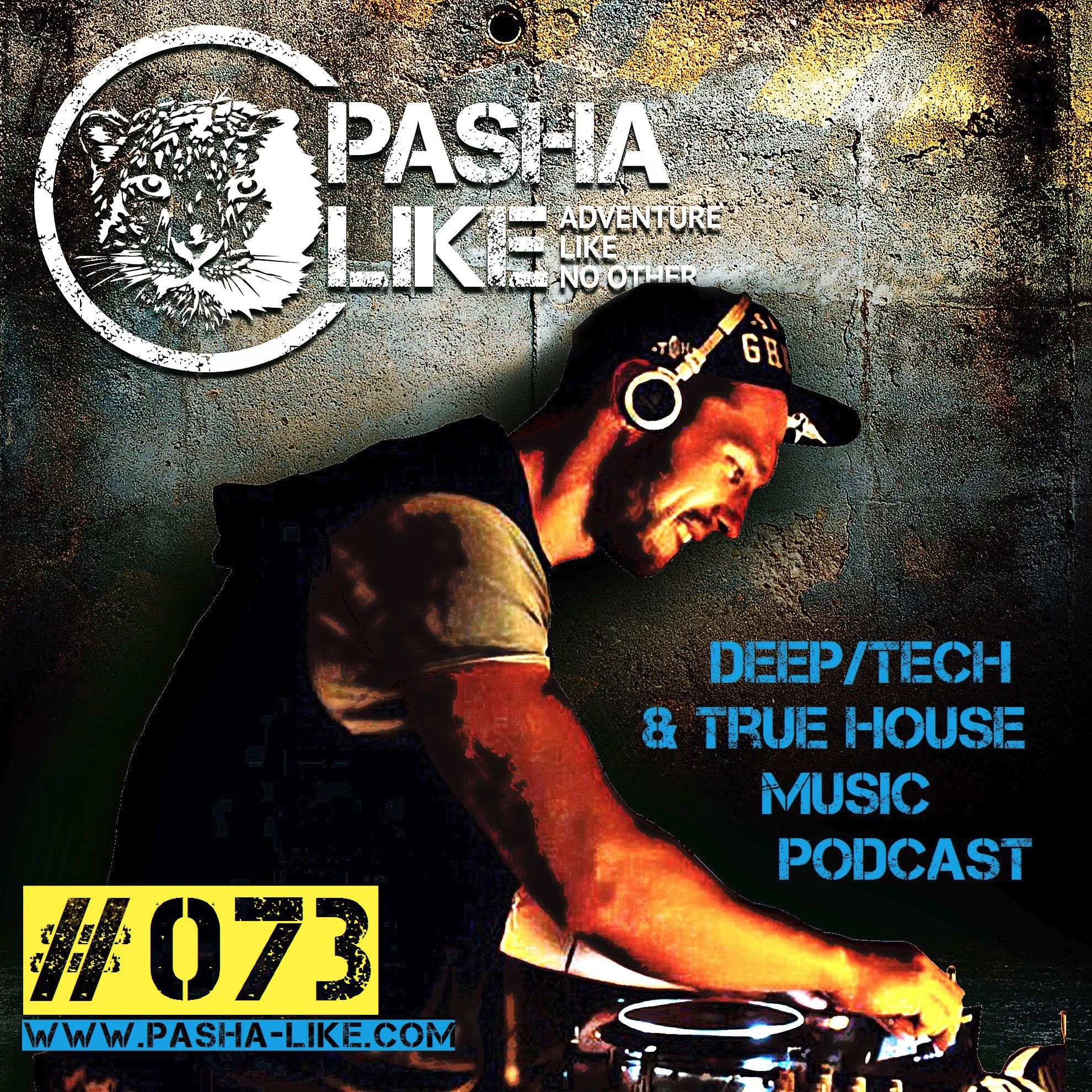 Deep, Tech & True House Music Podcast by Pasha Like