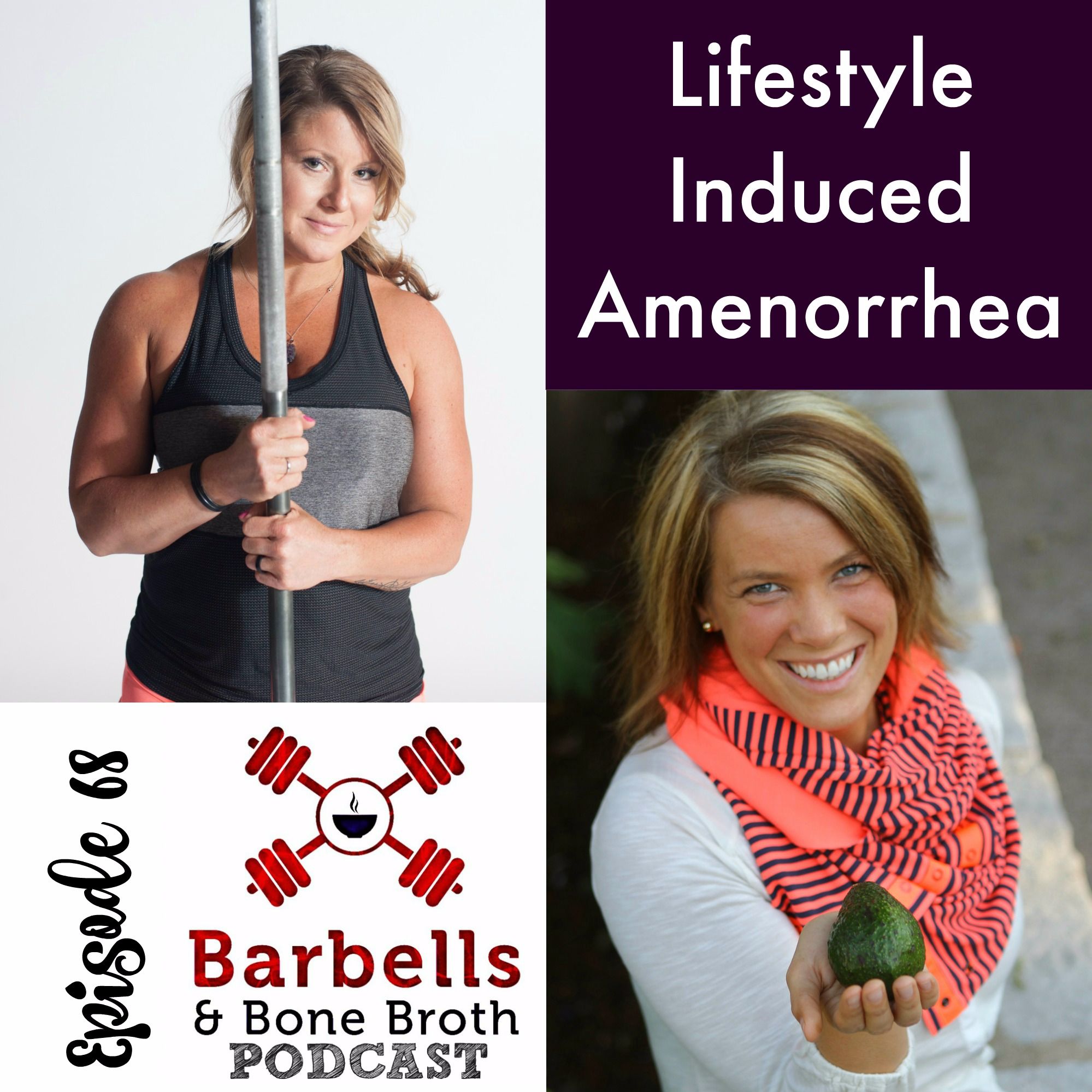 #68: Lifestyle Induced Amenorrhea