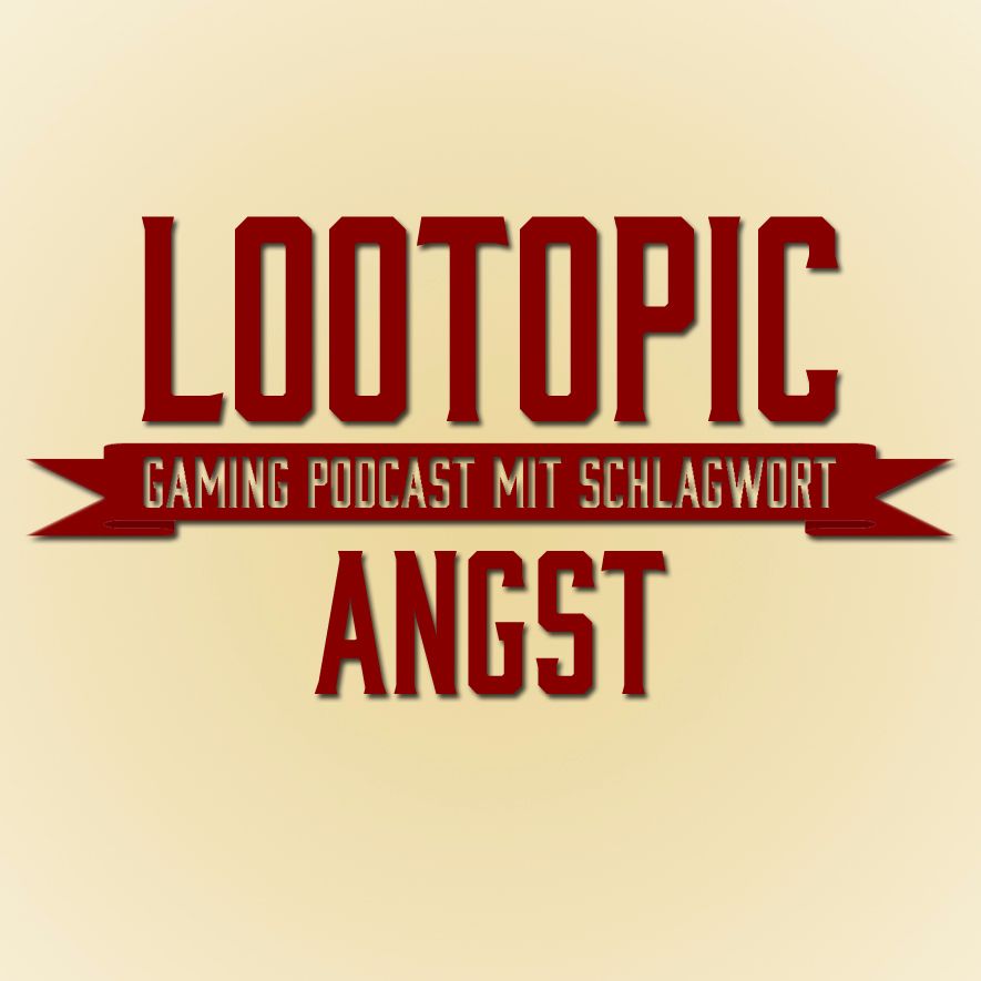 Lootopic - #18 Angst Lootopic - #18 Angst