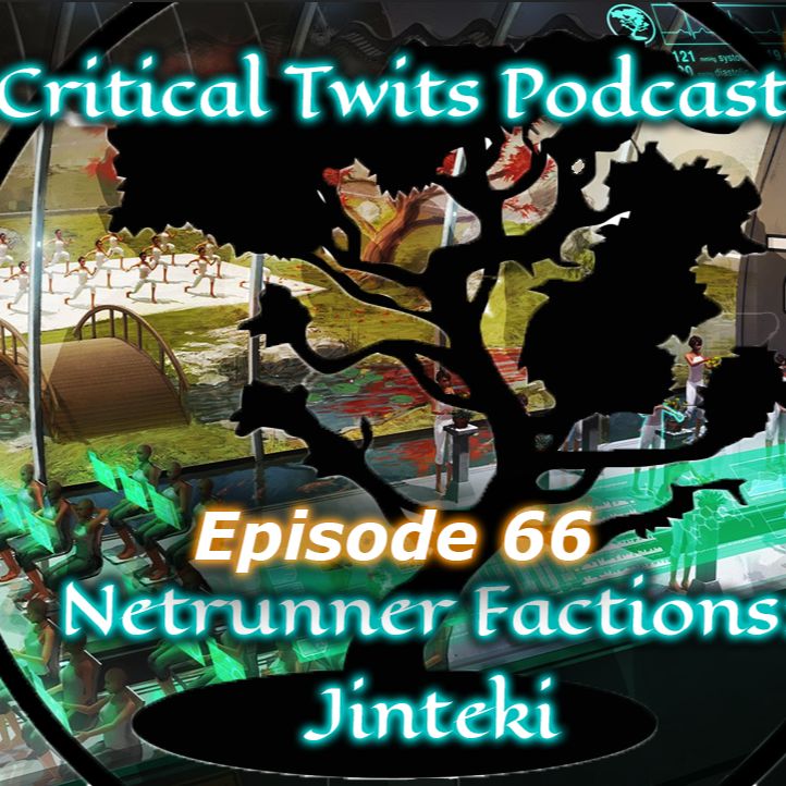 66 - Netrunner Noobs - Jinteki Corp Faction Beginner's Guide