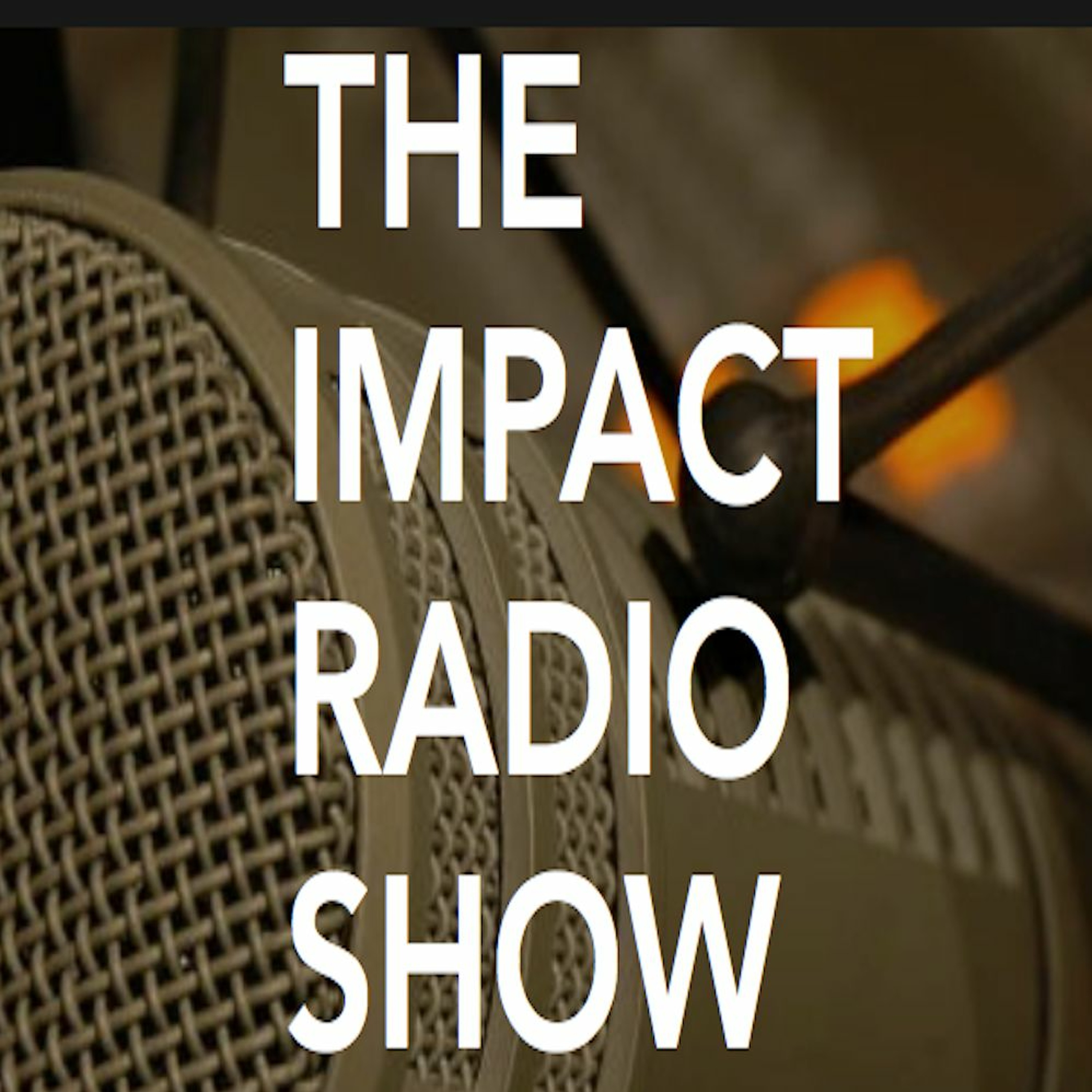 The Impact Radio Show