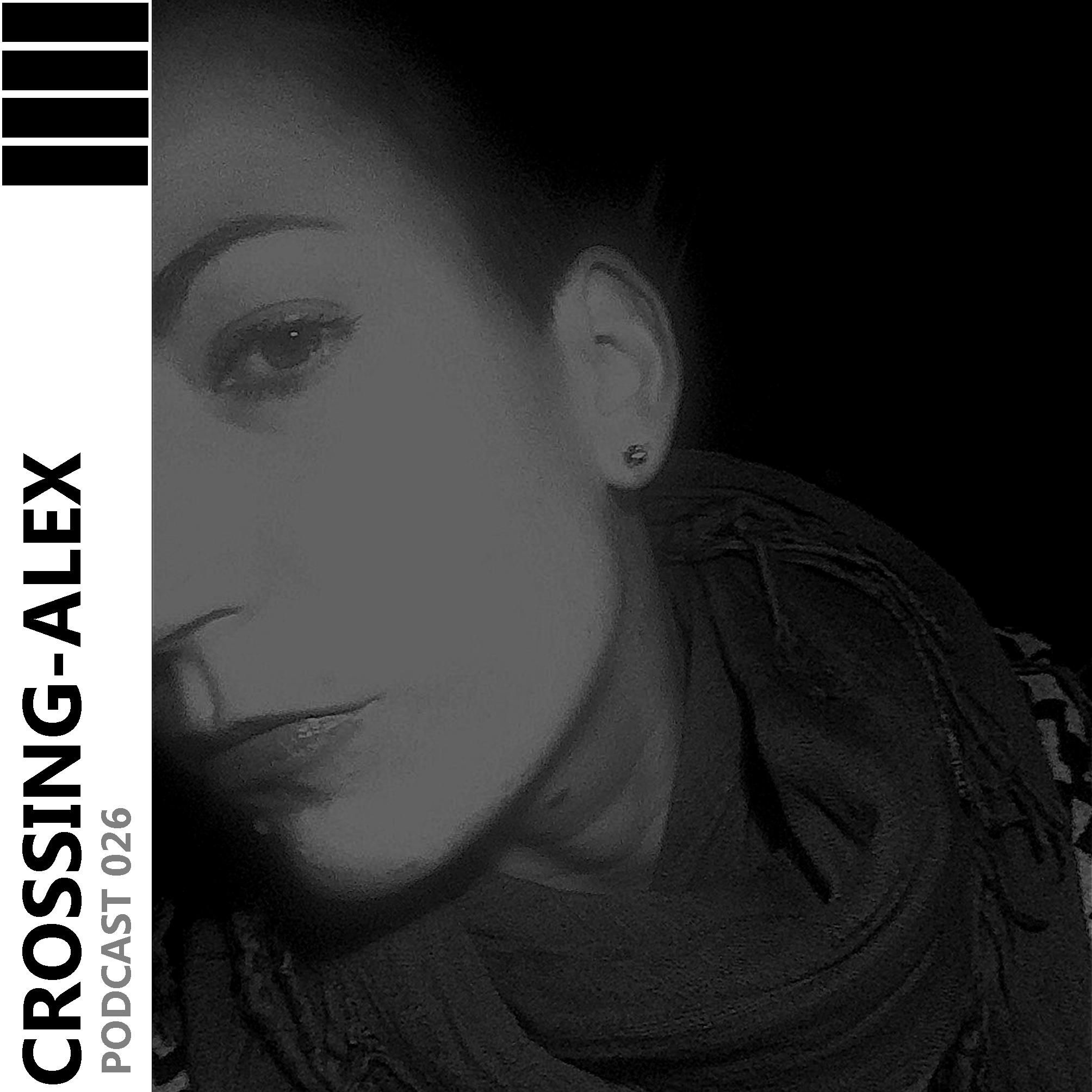 CROSSING - ALEX PODCAST 026 - Anja Zaube
