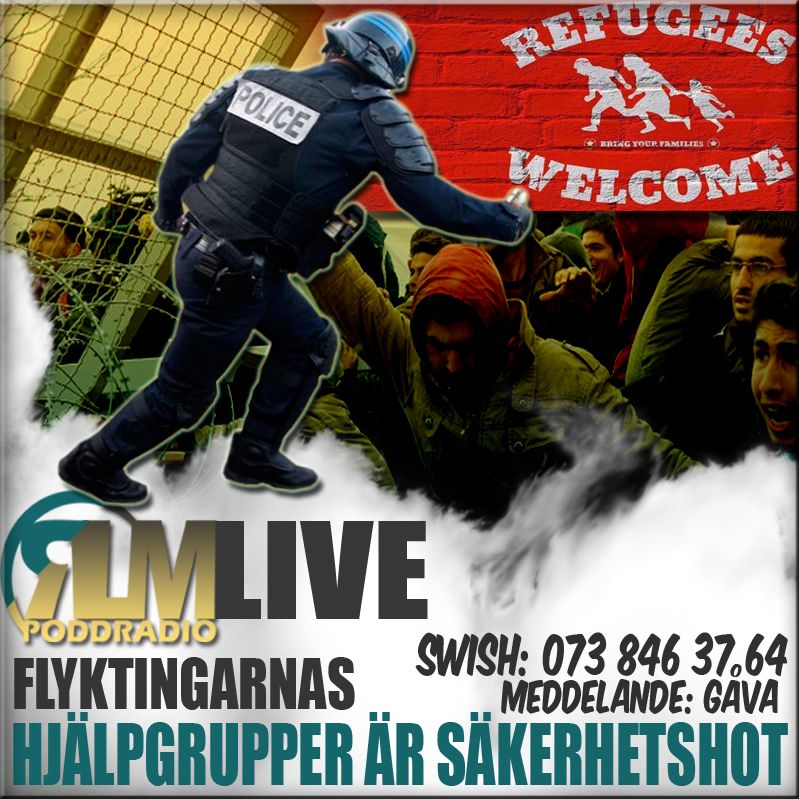 RLM LIVE - Flyktingarnas hjälpgrupper är säkerhetshot RLM LIVE - Flyktingarnas hjälpgrupper är säkerhetshot