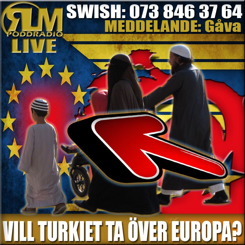 RLM LIVE - Vill Turkiet ta över Europa? RLM LIVE - Vill Turkiet ta över Europa?