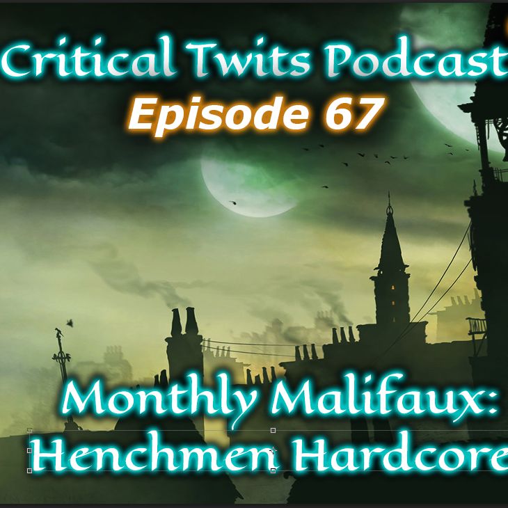 67 - Henchman Hardcore - Monthly Malifaux 03-17