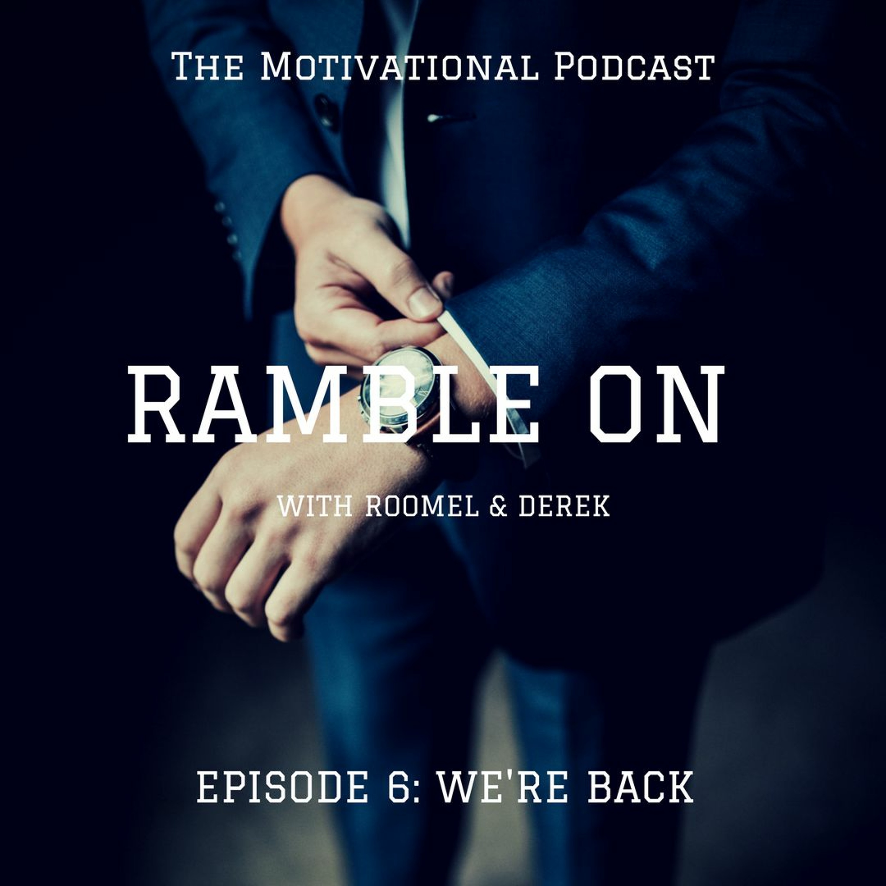 Episode 6: We're Back