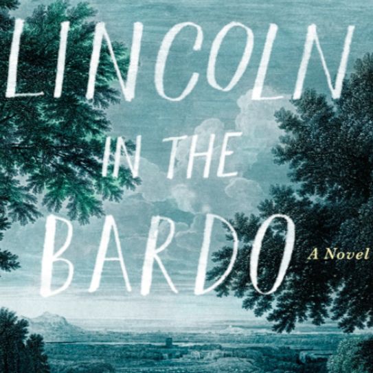 Lincoln In The Bardo minicast