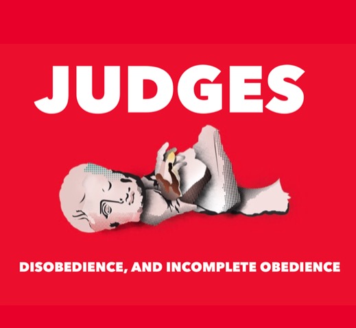 Judges: Disobedience and Incomplete Obedience (Bobby Sanford)