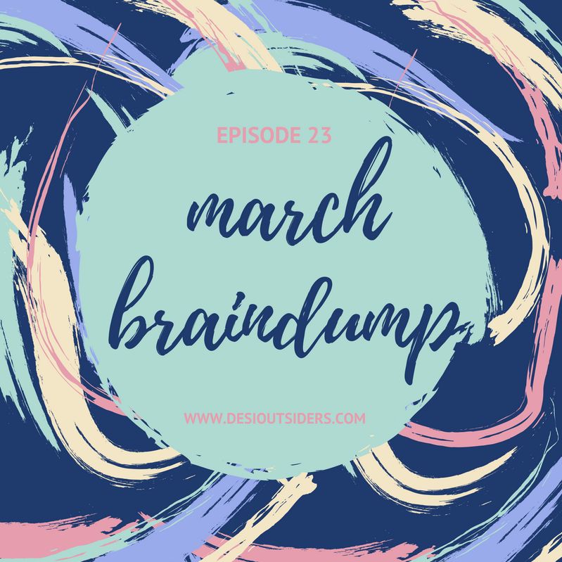 Episode 23 : Braindump - March 2017