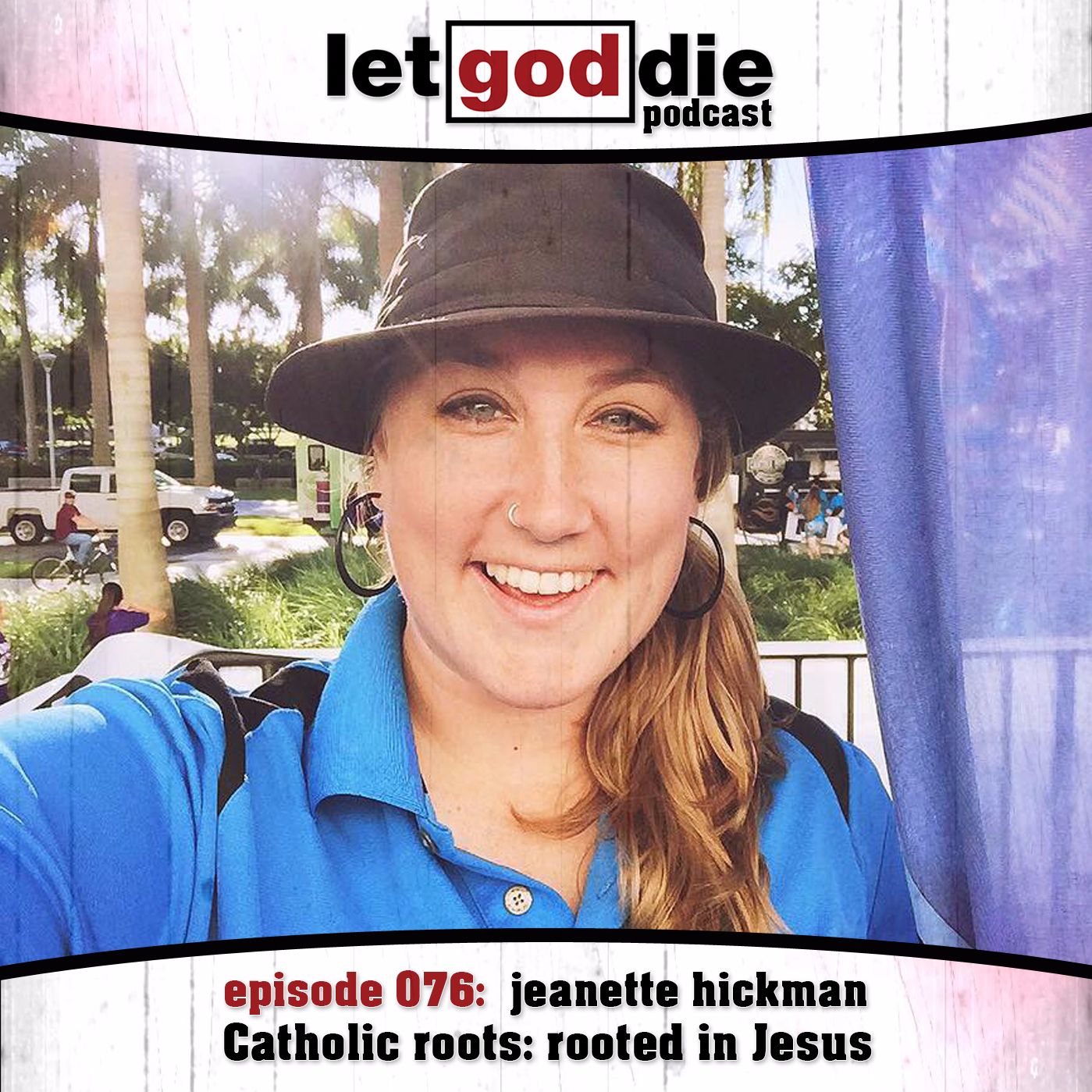 076 - jeanette hickman - Catholic roots: rooted in Jesus