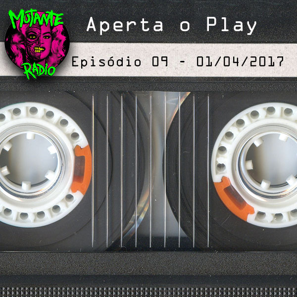 Aperta o Play - EP09 - 01-04-2017