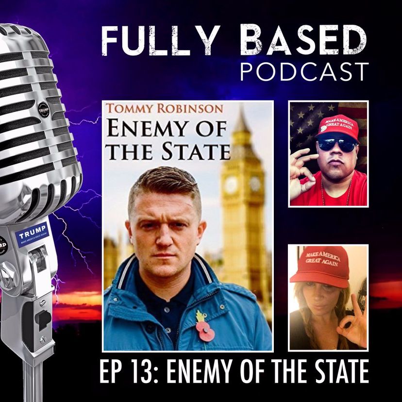 EP.13: Tommy Robinson Enemy Of The State