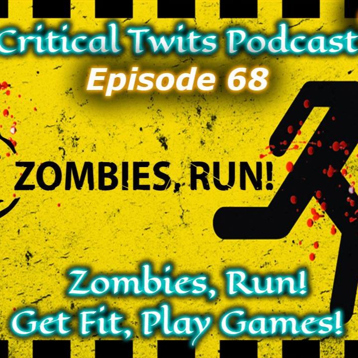 68 - Zombies, Run! Get Fit, Play Games!