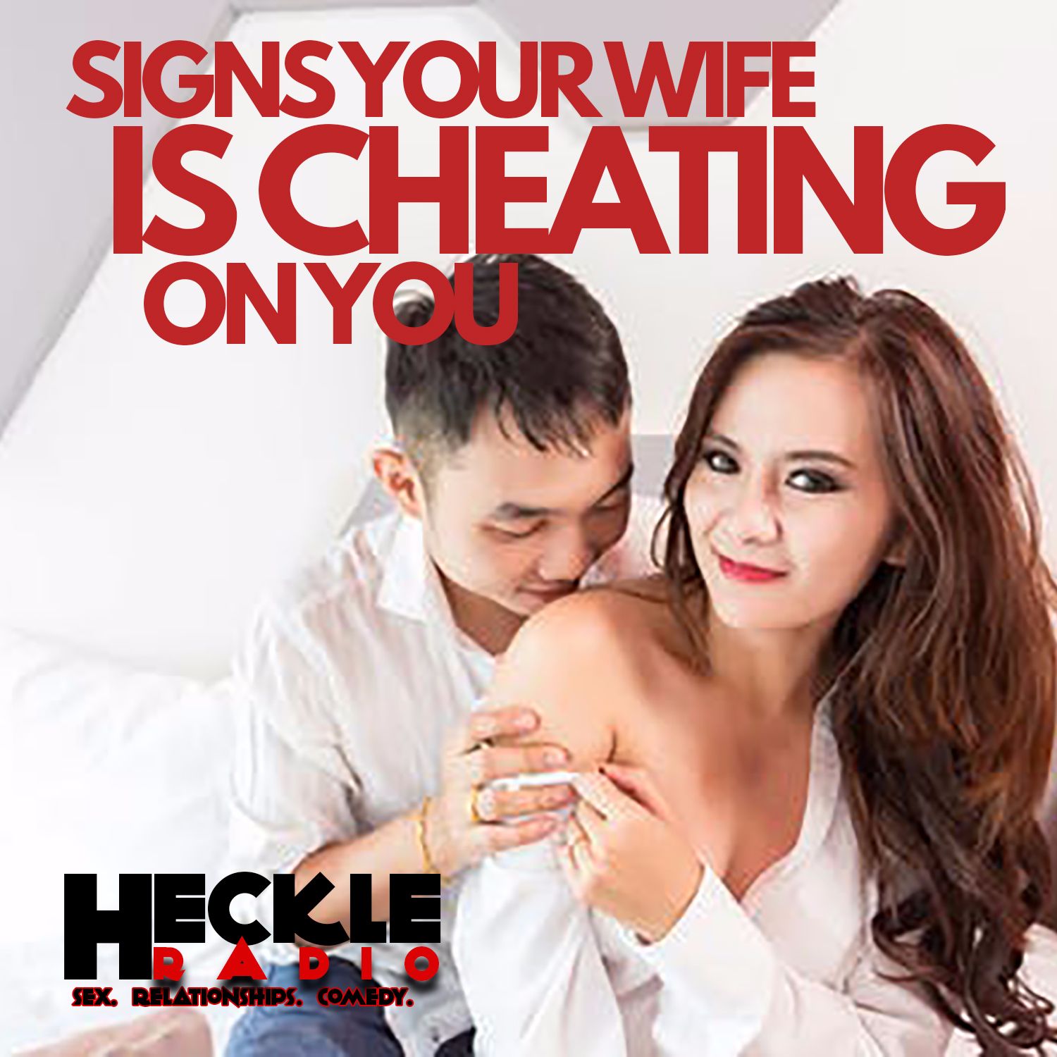 Signs Your Wife Is Cheating On You