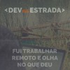 Fui trabalhar remoto e olha no que deu