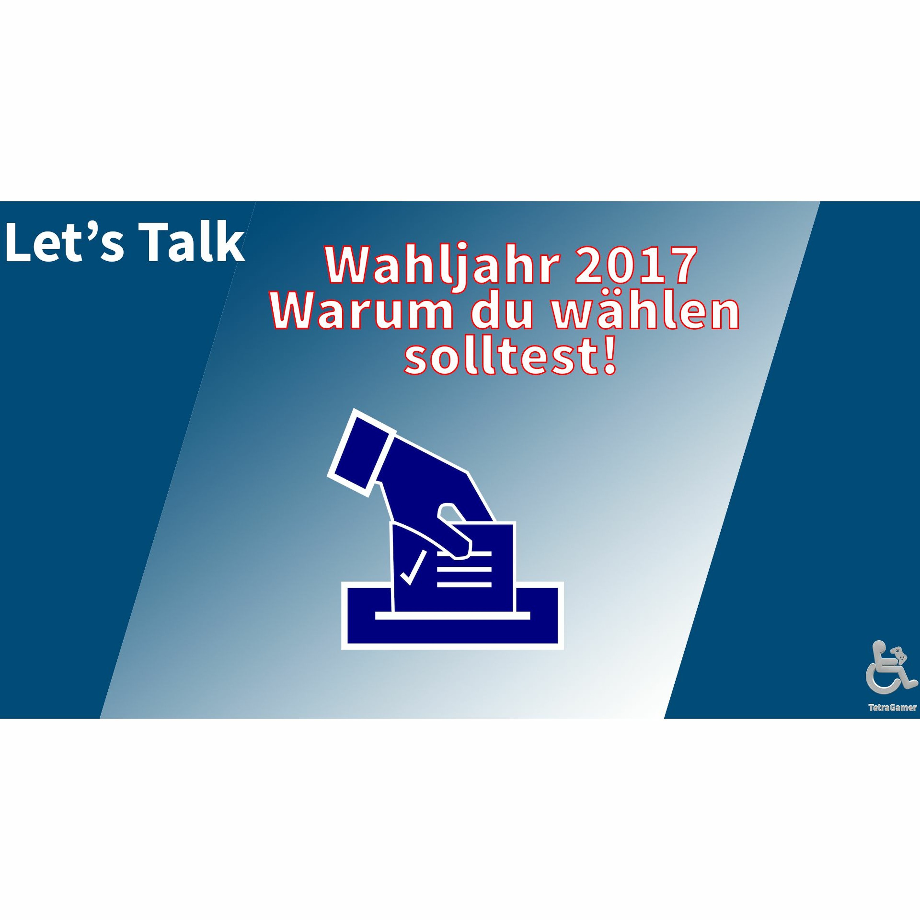 Let's Talk (about) ►#2 Warum wählen gehen? Die da oben machen was sie wollen!
