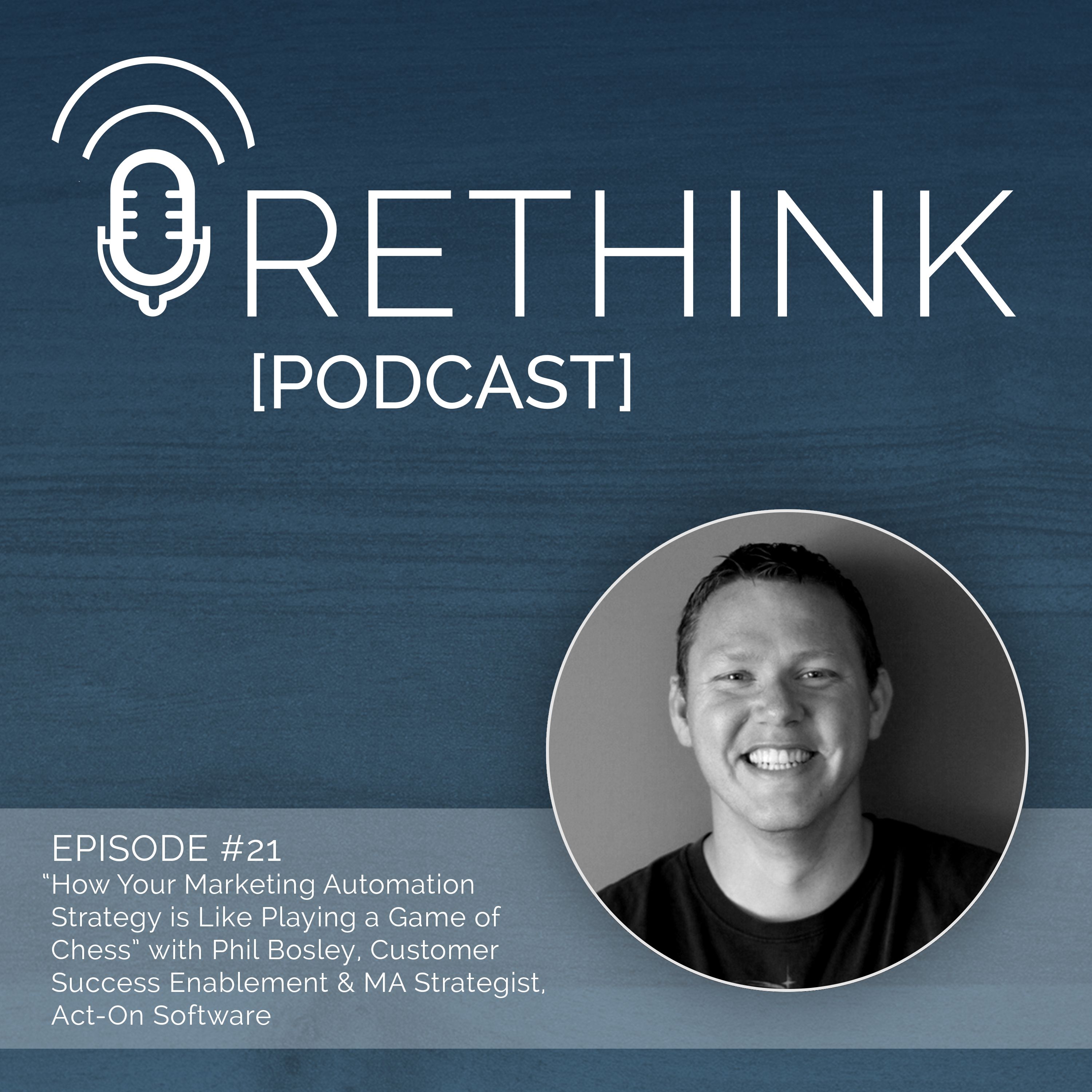 Ep. 21 | Master Marketing Automation Like A Game Of Chess